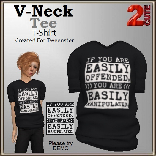 Second Life Marketplace VNeck Tee [2cute] If You Are Easily Offended...